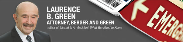 LAURENCE B.GREEN ATTORNEY,BERGER AND GREEN | author of Injured In An Accident : What You Need to Know